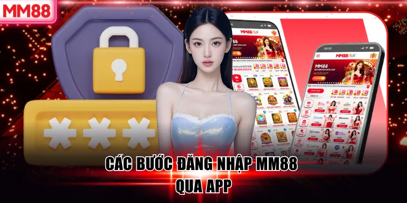 Các bước đăng nhập MM88 qua App